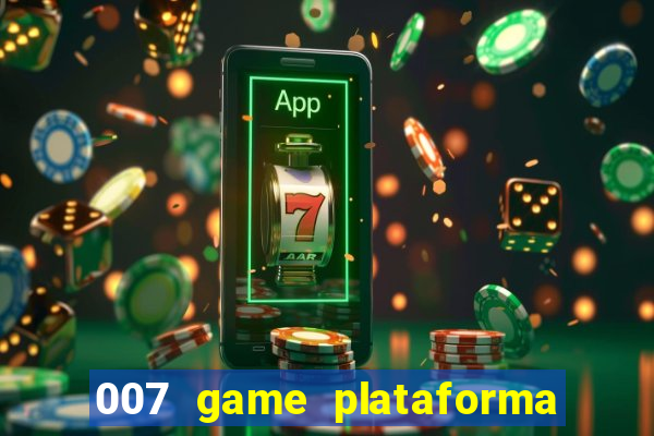 007 game plataforma de jogos